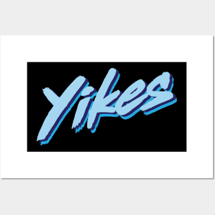 Yikes! Posters and Art